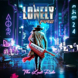 Lonely Fire - The Last Ride...